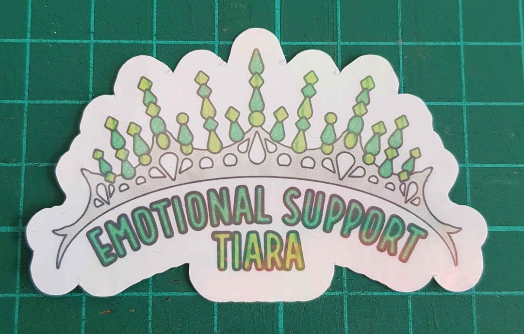Emotional Support Tiara Sticker - Etsy