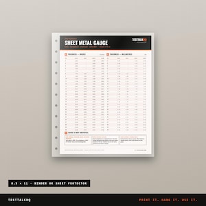 May include: A white 8.5 x 11 inch reference sheet titled Sheet Metal Gauge with a black header and orange accents. It features a detailed table comparing thickness in inches and millimetres for various metals, with punched holes for a binder.