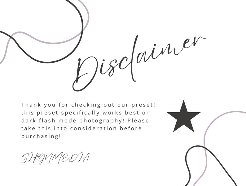 Pode incluir: Um fundo branco com linhas abstratas pretas e cinzas e uma estrela preta. O texto "Disclaimer" est&aacute; escrito em caligrafia preta. O texto diz: "Obrigado por conferir nosso preset! Este preset funciona especificamente melhor em fotografia de modo flash escuro! Por favor, leve isso em considera&ccedil;&atilde;o antes de comprar!" O texto "SHYMMEDIA" est&aacute; escrito em caligrafia preta.