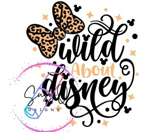 May include: A black and white graphic design with the text "wild about Disney" in a whimsical font. A leopard print bow is featured above the text. The design is perfect for a t-shirt or other apparel.