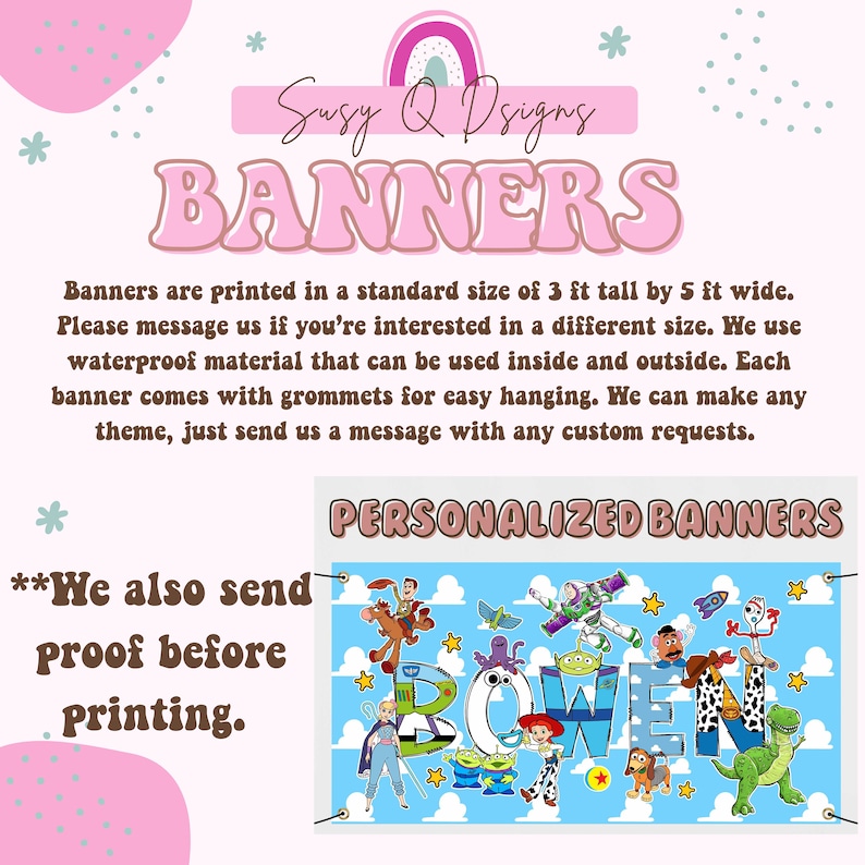 May include: Personalized banner with a blue background and white clouds. The banner features the name "BOWEN" in large, colorful letters with characters from the Toy Story movie franchise. The text "PERSONALIZED BANNERS" is at the top of the image. The text "We also send proof before printing." is in the lower left corner of the image.