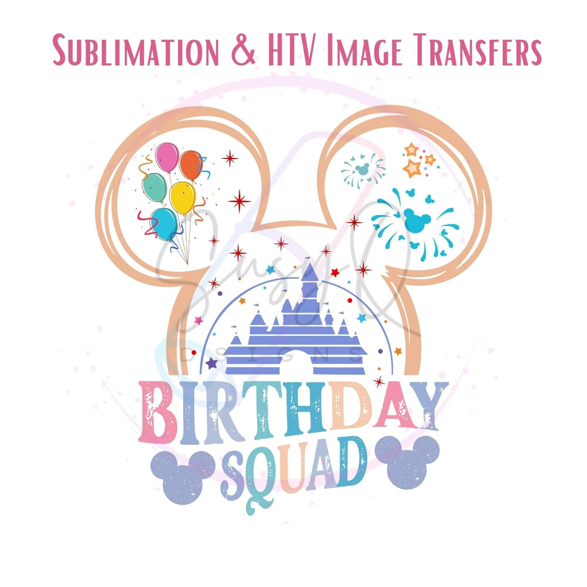 Disney Birthday Squad Image Transfers, Disney Birthday Iron on Prints, Disney Birthday Eco Solvent HTV Prints