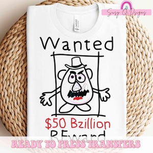 Wanted Mr.Potato Image Transfers, Toy Story Friends Sublimation Prints, Toy Story Friends HTV Prints, Toy Story Iron On prints