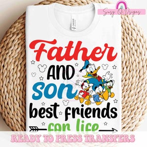 Father And Son Best FriendsHTV and Sublimation Transfers, Disney Dad HTV Prints, Disney Dad and Son Transfers