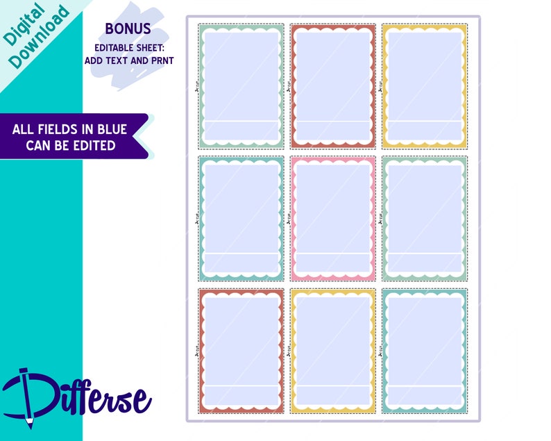 May include: Nine blank printable cards with scalloped edges and different colored borders. The cards are light blue with a white line across the middle. The text "BONUS EDITABLE SHEET: ADD TEXT AND PRINT" is at the top of the page. The text "ALL FIELDS IN BLUE CAN BE EDITED" is at the bottom of the page.