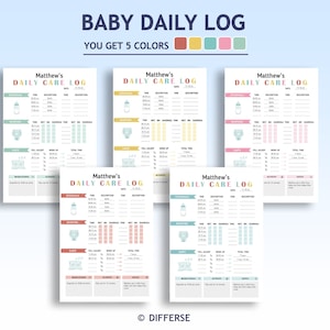 May include: Five printable baby daily care log sheets with different colored borders. Each sheet has sections for feeding, diapers, sleep, and notes. The sheets are titled "Matthew's Daily Care Log".