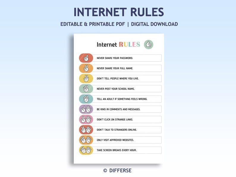 May include: A printable PDF titled "Internet Rules" with a list of online safety guidelines. The rules are displayed on a white background with colorful hand illustrations and text such as "Never share your password" and "Take screen breaks every hour."