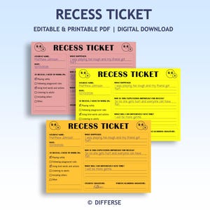 May include: Three colorful "Recess Ticket" templates in pink, yellow, and orange. Each ticket features a space for student name, date, and sections for what happened, why it's important, and what will be done differently. The text "EDITABLE & PRINTABLE PDF | DIGITAL DOWNLOAD" is at the top.