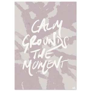 Poster auf mattem Papier in Museumsqualität | Abstrakter Kunstdruck | Moderne minimalistische Kunst | Kalligraphie Poster | Mindful Zitat Wandkunst Rosa