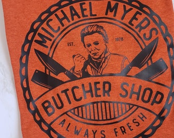 Unisex Halloween tee I Michael Myer Butcher Shop always Fresh I Halloween Horror Movie shirt I Spooky t-shirt I Funny Halloween t-shirt