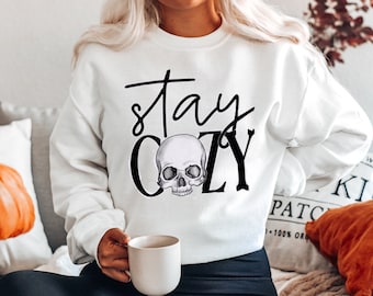 Stay Cozy Skull crew neck sweatshirt I Unisex comfy sweater I Skull t-shirt I Spooky t-shirt I Halloween Scary Shirt I Funny Halloween tees
