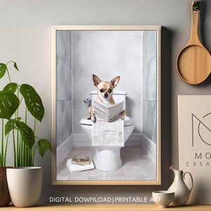 Funny Chihuahua Art - Toilet Humor, Fun Bathroom Decor, Bathtime Art, Chihuahua Dog Wall Art, Bathroom Poster, Chihuahua Gifts, Printable