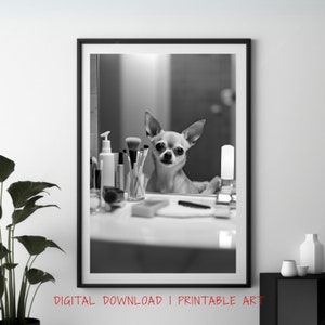 Funny Chihuahua Print, Chihuahua Dog Wall Art, Chi Poster, Chihuahua Gifts, Dog Printable, Dog Lover, Gift for her, Dog Art, Animal Decor