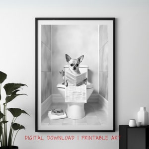 Funny Chihuahua Art, Toilet Humor, Fun Bathroom Decor, Bathtime Art, Chihuahua Dog Wall Art, Bathroom Poster, Chihuahua Gifts, Dog Printable