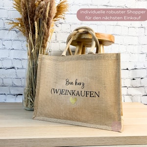 Geschenkidee beste Freundin Jutetasche Bin kurz Weinkaufen, Einkaufstasche Geschenke für Frauen, Geburtstagsgeschenk Jute Tasche image 1