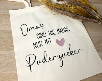 Baumwolltasche "Omas sind wie Mamas nur mit Puderzucker",  Geschenk Oma Geburtstag, Geschenk von den Enkeln für Oma