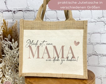 Jutetasche Glück ist eine Mama wie dich zu haben, Geschenk für Mama, Muttertags Geschenk