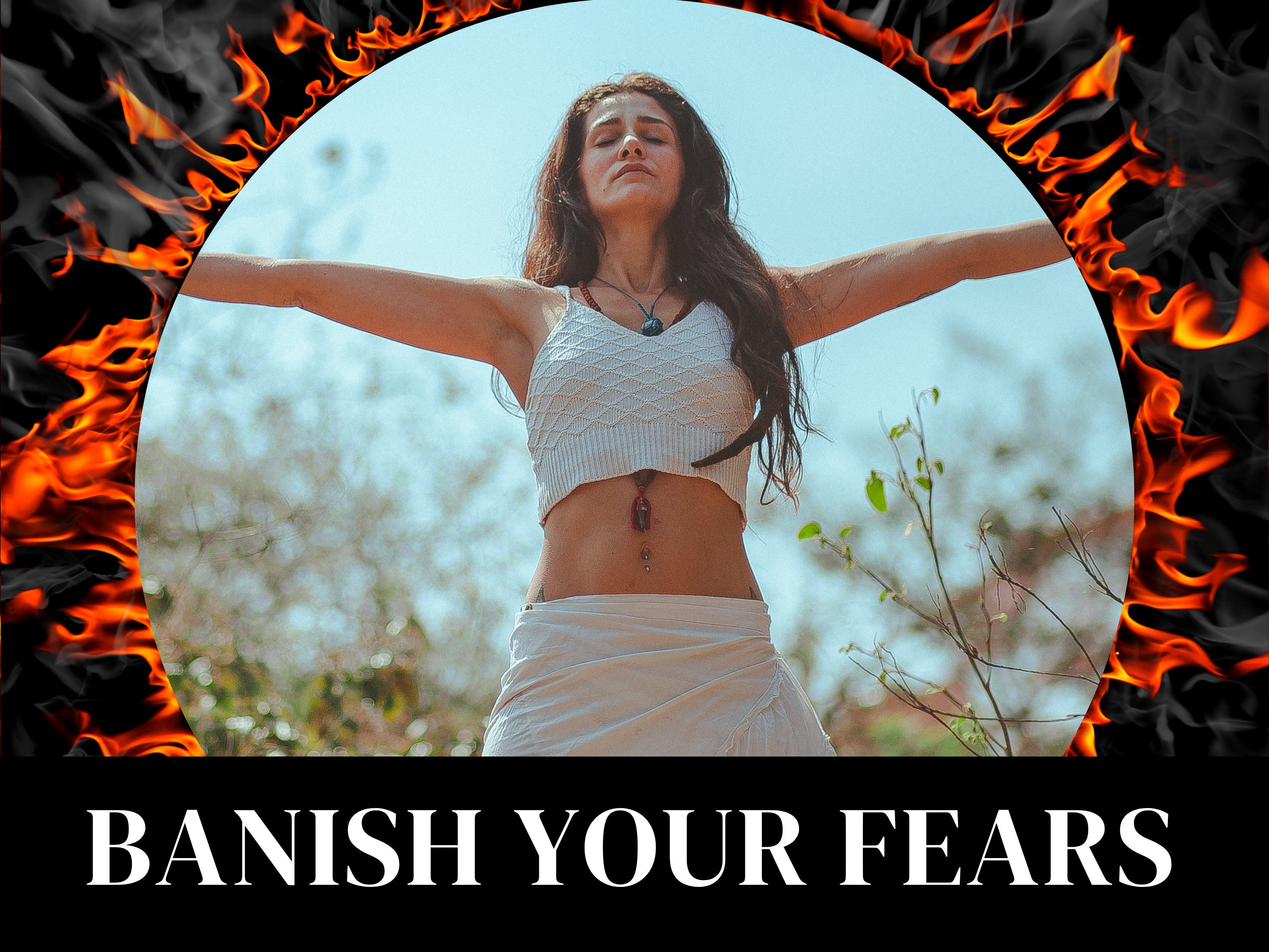 Banish Your Fears!
