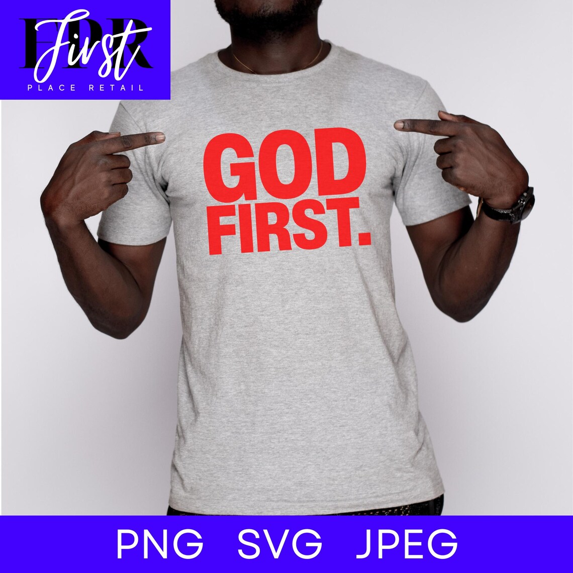 God First. Svg Cut File, Printable Png and Jpeg for Iron on Transfer ...