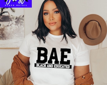 Black and Educated BAE svg Cut File, Printable png and jpeg for Iron On Transfer. Instant Download.