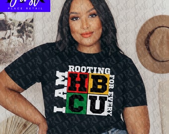 I Am Rooting For Every HBCU svg Cut File, Printable png and jpeg for Iron On Transfer. Instant Download.