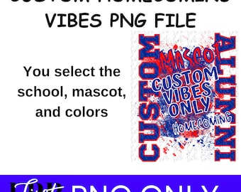 Custom Alumni Homecoming Vibes Only - Printable png ONLY for Iron On Transfer.