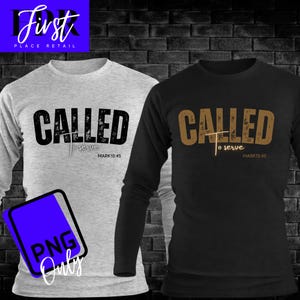 May include: Two long-sleeve shirts, one light gray and one black, with the text "CALLED to serve MARK10:45". The light gray shirt has black text, and the black shirt has brown text. The image also includes a blue and purple "PNG Only" graphic.