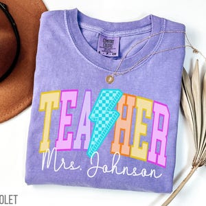 Comfort Colors Custom Teacher Name Shirt, Personalized Teacher Appreciation Gift for Teacher Shirt, Back to School Tee, Teacher Team Tshirts