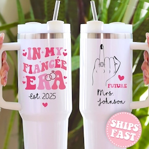 Personalized Future Mrs Tumbler 40oz In My Fiancee Era 40 oz Tumbler Custom Engaged Gift for Bride Gift for Friend Engagement Gift Funny
