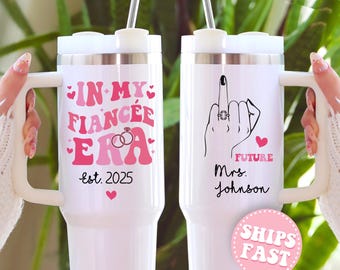 Personalized Future Mrs Tumbler 40oz In My Fiancee Era 40 oz Tumbler Custom Engaged Gift for Bride Gift for Friend Engagement Gift Funny