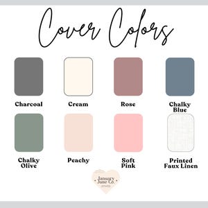 May include: A colour chart showing eight cover colour options. The colours include Charcoal, Cream, Rose, Chalky Blue, Chalky Olive, Peachy, Soft Pink, and Printed Faux Linen. The text "Cover Colors" is at the top.