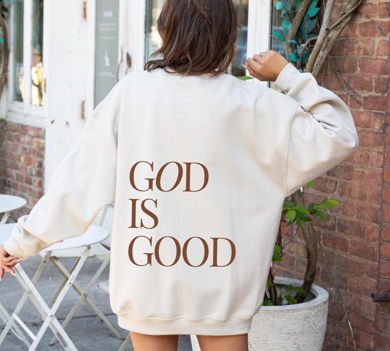 God is Good Sweatshirt, Christian Sweatshirt, Women's Christian Shirt