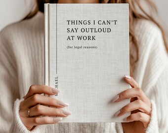 Funny Gift for Coworker, Funny Work Journal Sarcastic Office Humor Notebook Work Notes Custom Gift for Coworker Personalized Gift for Boss
