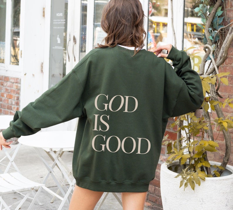 God is Good Sweatshirt, Christian Sweatshirt, Women's Christian Shirt