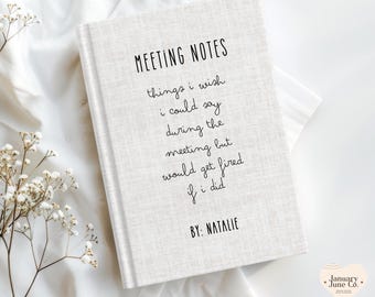 Funny Coworker Gift Personalized Work Meeting Note Journal Sarcastic Office Notebook Custom Boss Gift Work Friend Gift Employee Appreciation