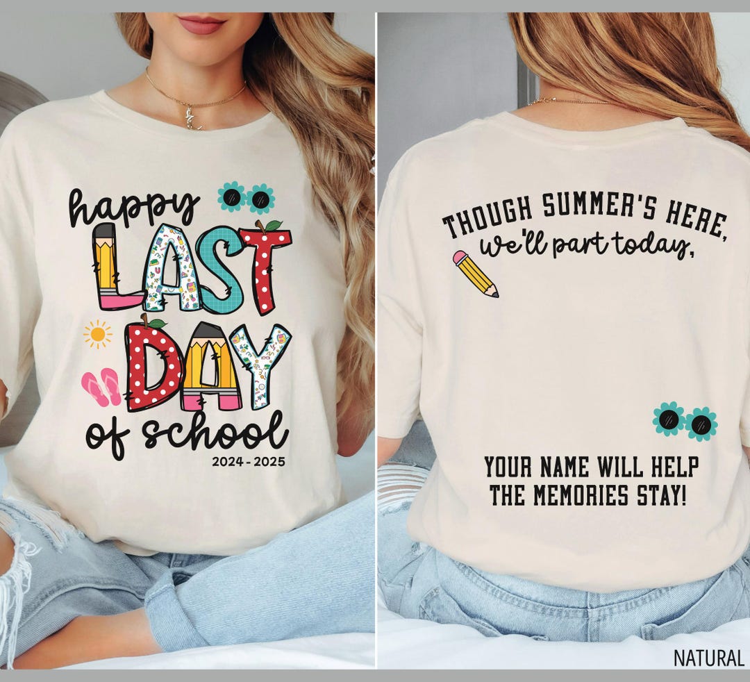 Last Day of School Shirt for Teacher, Student Autograph Shirt Teacher