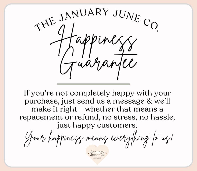 May include: A cream-coloured graphic with the text "THE JANUARY JUNE CO." and "Happiness Guarantee" in elegant script. Additional text promises customer satisfaction with replacements or refunds. A small heart logo is at the bottom.