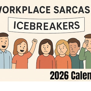 以下が含まれることがあります： 2026年版「Workplace Sarcasm Icebreakers」と題されたユーモラスなカレンダー。画像には、手を振ったり、拳を上げたり、悲しそうな顔をしたりする漫画のキャラクターが描かれています。テキストは明るい背景に黒色です。