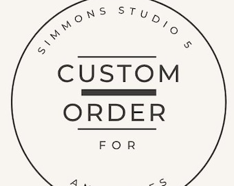 Custom order for Ana Reyes