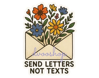 Floral Envelope Sticker – "Send Letters Not Texts" Laminated Vinyl