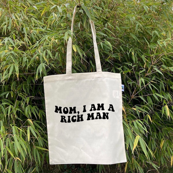 Tragetasche: Mom, I am a rich man | Stofftasche | Fairtrade | 100% Bio- Baumwolle