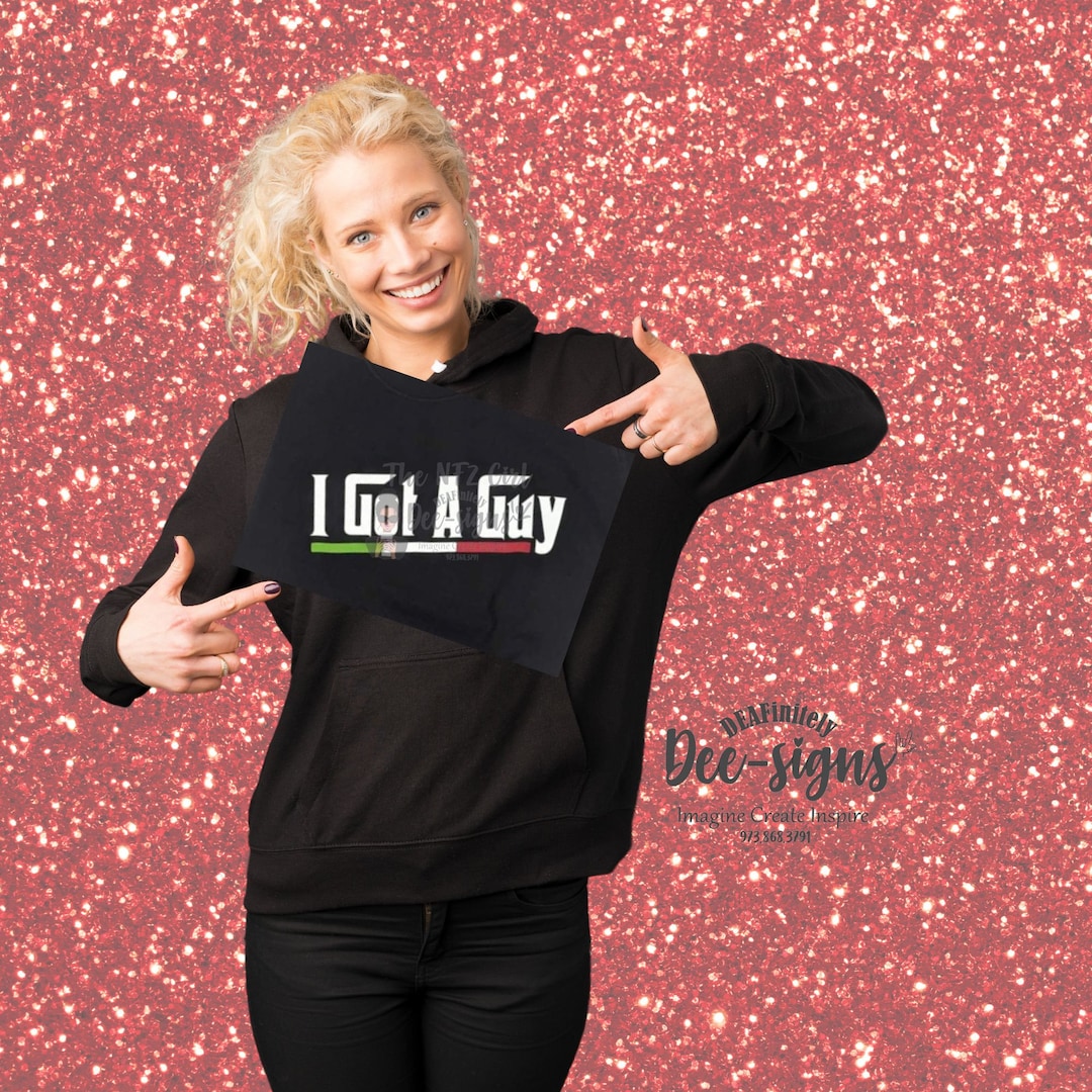 I Got a Guy Italian Hoodie, Funny Italian Hoodie, Funny Italian