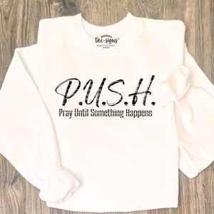 Pray Until Something Happens Sweatshirt, Jesus Prayer Shirt, Godly Christian Gift, Spiritual Sweater, Catholic Apparel, Amazing Grace