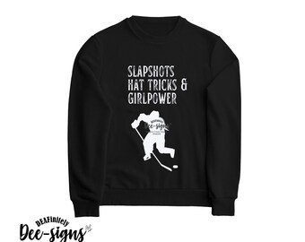 Slapshots, hat tricks, and girl power, ice hockey female youth sweatshirt. Girl ice hockey player sweatshirt.