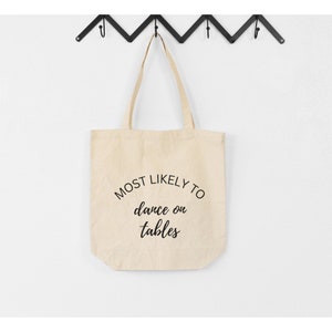 Most Likely To Dance On Tables | Bachelorette Weekend | Bachelorette Gift | Bachelorette Bag | Bridesmaid Proposal | Bridesmaid