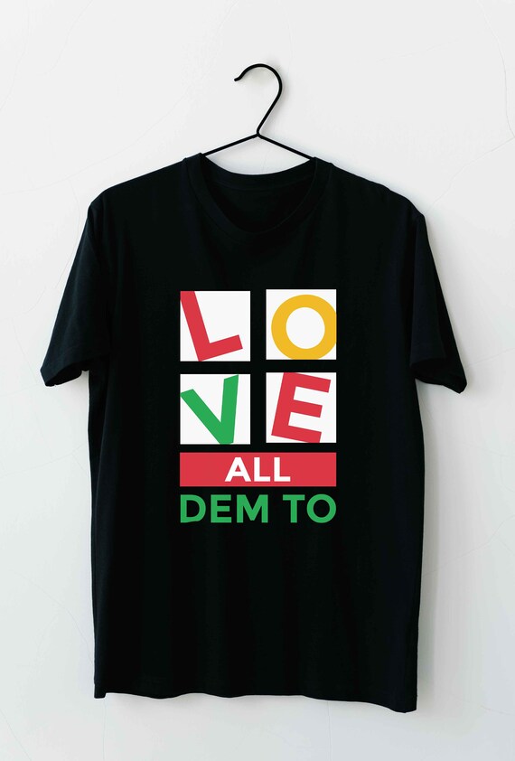 Love Designs, Love All Design, Love Everyone, Love Every Day, Jamaican  Sayings, Love All Dem to PNG Only, Love Quote, Jamaican Vibe - Etsy