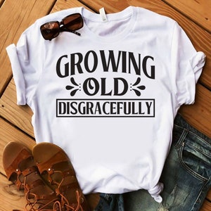 Popular Design Phrase, Tshirt Design Download, Tshirt Humor, Funny Humorous Tshirt Quote, Funny Tshirt Design, Old People Humor Png Svg