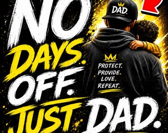 Vatertag PNG, Keine freien Tage Nur Dad-Datei, Vater-Sohn-Design, Dad-Grafik