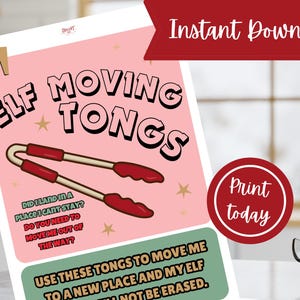 May include: A pink printable sign with the words "Elf Moving Tongs" in a playful font. The sign features a cartoon illustration of tongs with red handles. Text on the sign includes phrases about moving an elf. A red circle says "Print today".
