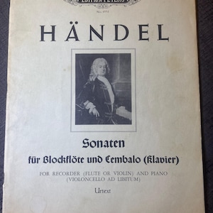 May include: A vintage music sheet titled "Händel" by Edition Peters. The cover features a portrait of a man and text in German and English, including "Sonaten" and "For Recorder (Flute or Violin) and Piano". The sheet music is printed on aged paper.